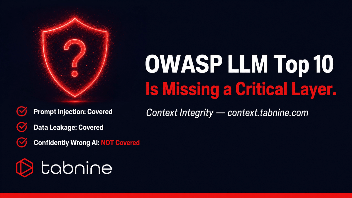 tabnine's tweet photo. The OWASP LLM Top 10 is missing the most important layer in AI security.

The framework does a phenomenal job addressing prompt injection, data leakage, and excessive agency. But what protects an AI system from being confidently wrong?

As AI agents become more autonomous, context integrity (the freshness, provenance, completeness, and trustworthiness of information) is becoming just as critical as model security itself. If an autonomous agent acts on stale or incorrect architectural context, the blast radius is massive.

Security is not just about keeping bad actors out. It is about ensuring the AI has the Architecture of Truth. The Tabnine Context Engine provides zero config discovery and cross repo synthesis, ensuring your agents always act on verified, current context.

Read the full analysis:
https://t.co/utVRqlYqj2

#CyberSecurity #OWASP #AppSec #AgenticAI #Tabnine