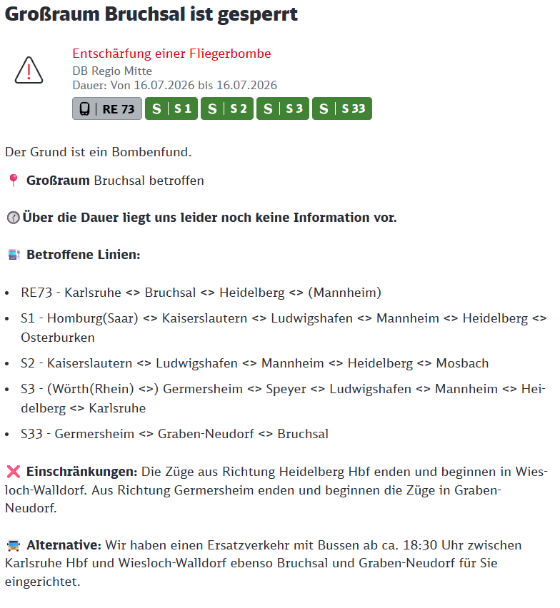 Regio_Mitte's tweet photo. #RE73 #S1 #S2 #S3 #S33 - Großraum #Bruchsal   gesperrt
Grund:  Bombenfund
Die Züge aus Richtung Heidelberg Hbf enden und beginnen in Wiesloch-Walldorf. Aus Richtung Germersheim enden und beginnen die Züge in Graben-Neudorf.  
Reiseverbindung vor Abfahrt prüfen. https://t.co/lbqdbkcnmC