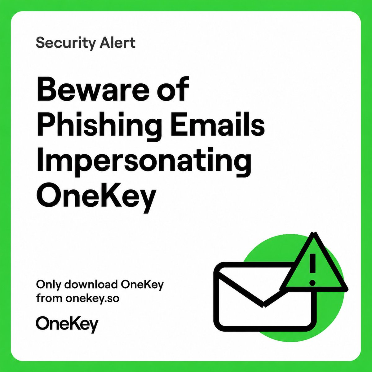 OneKeyHQ's tweet photo. Phishing emails impersonating OneKey may target you even if you have never used OneKey before.

We will never ask you to download software by email or share your recovery phrase. The only official download site is https://t.co/Vd4rz7sxwK. https://t.co/wqjerF6tNp