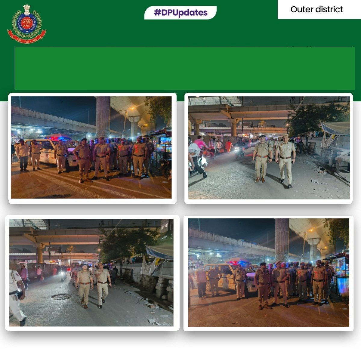 dcpouter's tweet photo. Sh. Vishnu Kumar, Addl. DCP-I, Outer District, along with the SHO, PS Nangloi and the dedicated police staff, conducted night patrolling in the area of PS Nangloi to review security arrangements, enhance police visibility, and strengthen public confidence. Delhi Police remains committed to ensuring a safe and secure environment for all.

If you notice anything suspicious, dial 112 or visit your nearest police station.

श्री विष्णु कुमार, अपर पुलिस उपायुक्त-I, बाहरी जिला ने थाना नांगलोई के SHO एवं पुलिस स्टाफ के साथ थाना नांगलोई क्षेत्र में रात्रि गश्त कर सुरक्षा व्यवस्था का जायजा लिया। इस दौरान पुलिस की सक्रिय मौजूदगी के माध्यम से कानून-व्यवस्था को और सुदृढ़ करने तथा नागरिकों में सुरक्षा की भावना को मजबूत किया गया।

यदि कोई संदिग्ध व्यक्ति, वस्तु या गतिविधि दिखाई दे तो तुरंत 112 पर कॉल करें या अपने निकटतम पुलिस थाने से संपर्क करें।

#DPUpdates
#HelloDelhiPolice #HelloPoliceStation
@DelhiPolice  @CMODelhi @LtGovDelhi @CPDelhi @gupta_rekha @dcprohinidelhi @dcptwr @DCP_NorthWest @DCPNewDelhi @DCPDwarka @DCPSouthDelhi @DCPWestDelhi @DcpNorthDelhi @DCPSEastDelhi @DCPCentralDelhi @DCPEastDelhi @DCP_IFSO @CellDelhi @dcp_outernorth @DcpNorthDelhi @DCPCentralDelhi @CrimeBranchDP @DCP_DelhiMetro @DCPDelhiRailway @dtptraffic @DCP_IGI_Delhi @jtcp_nr_delpol