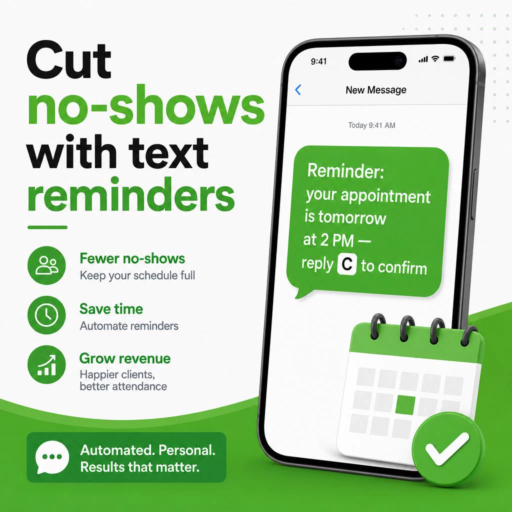Smartphone showing an automated appointment reminder text with calendar checkmark, green SendHub branding — Cut no-shows with text reminders