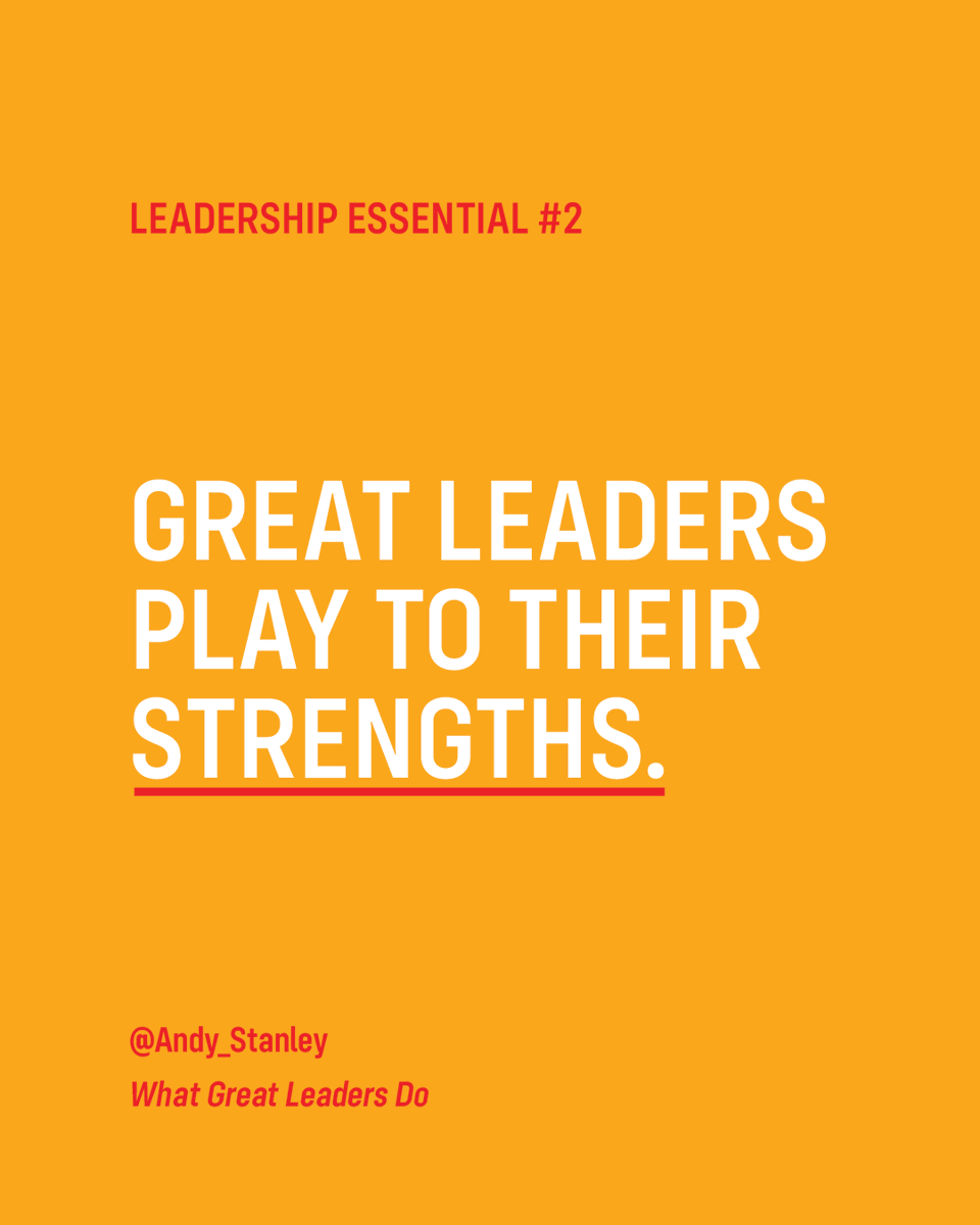 AndyStanley's tweet photo. Your fully exploited strengths will always add more value than your marginally improved weaknesses. A weakness will always be a weakness relative to your strengths.

Pre-order your copy of What Great Leaders Do at https://t.co/O3Xj2zBrJp. https://t.co/AvYbp9xXCg