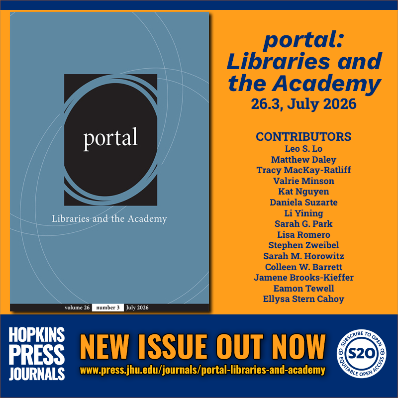 JHUPress's tweet photo. NEW ISSUE OUT NOW
portal: Libraries and the Academy
26.3, July 2026
#S2O #OpenAccess @ Project MUSE
https://t.co/dZIsNQcZDM
CONTRIBUTORS
Leo S. Lo
Matthew Daley
Tracy MacKay-Ratliff
Valrie Minson
Kat Nguyen
Daniela Suzarte
Li Yining
Sarah G. Park
Lisa Romero
and more https://t.co/ezuxEN30zi