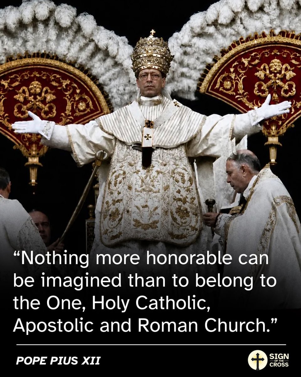 CatholicSOTC's tweet photo. Pope Pius XII: "Nothing more honorable can be imagined than to belong to the One, Holy, Catholic, Apostolic and Roman Church." https://t.co/Ivs5uJJdkD