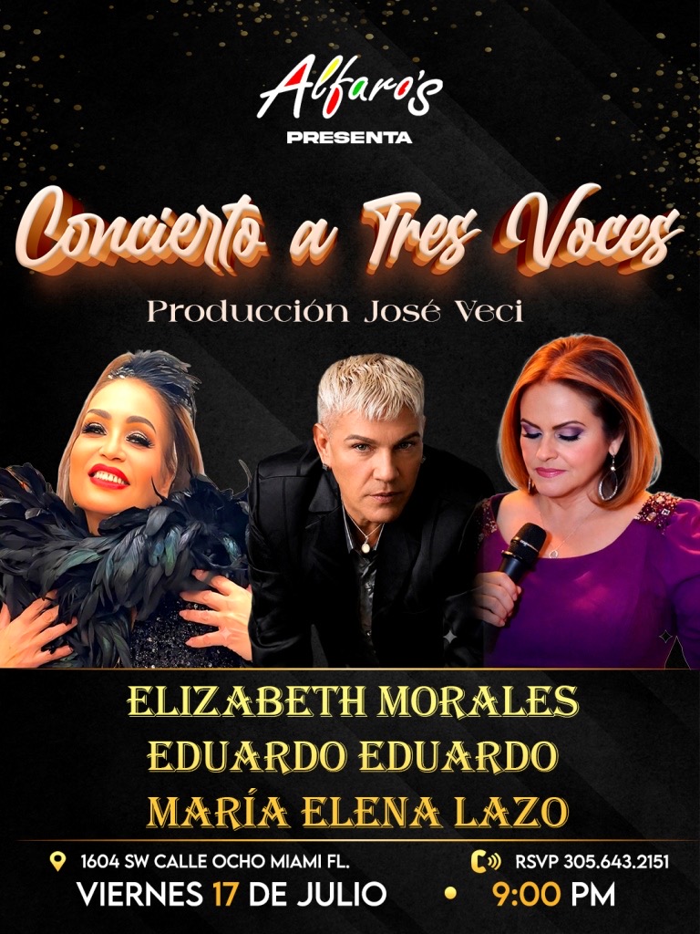 alfarosmiami's tweet photo. ALFARO’S “ UN TOQUE DE CLASE EN MIAMI “. PRESENTA: 
 “ CONCIERTO A TRES VOCES “. “ ELIZABETH MORALES, EDUARDO EDUARDO, MARÍA ELENA LAZO “. 
PRODUCCIÓN: JOSE VECI.
MAÑANA VIERNES 17 DE JULIO. PUERTAS ABREN A LAS  9:00 PM.
ALFARO’S
1604 SW CALLE OCHO
RSVP: 305.643.2151 https://t.co/9S1GFItriP