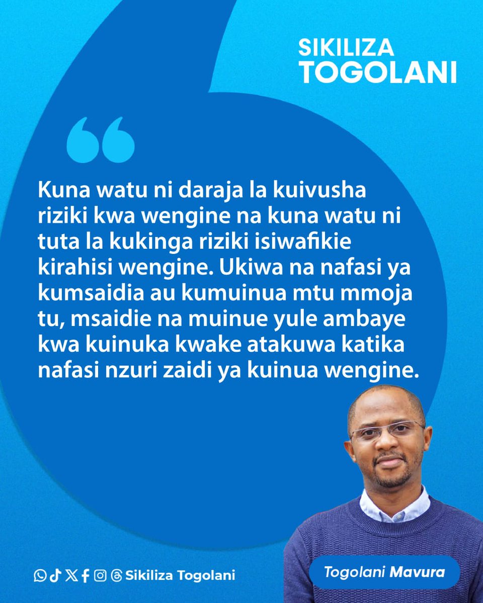 SikilizaTogolan's tweet photo. "Kuna watu ni daraja la kuivusha riziki kwa wengine na kuna watu ni tuta la kukinga riziki isiwafikie kirahisi wengine. Ukiwa na nafasi ya kumsaidia au kumuinua mtu mmoja tu, msaidie na muinue yule ambaye kwa kuinuka kwake atakuwa katika nafasi nzuri zaidi ya kuinua wengine." https://t.co/35dE05e5Zz