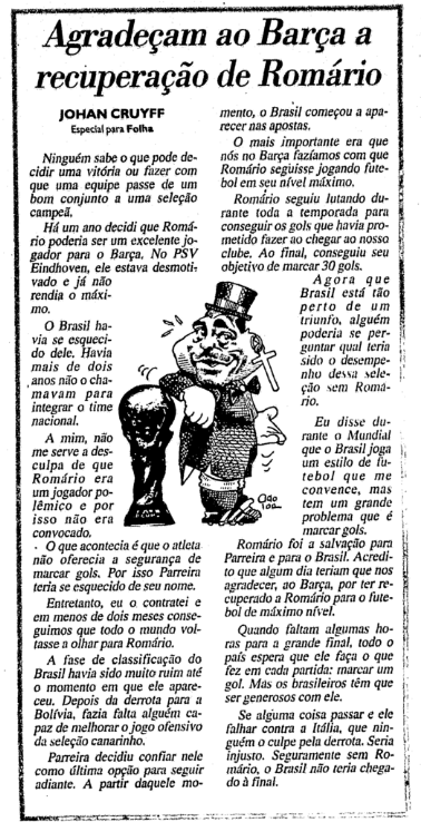 lbertozzi's tweet photo. No dia da decisão, Cruyff reivindicava o crédito pela recuperação de Romário para a Copa, depois de uma grande temporada com o Barcelona, e pedia que ele não fosse culpado por uma eventual derrota - já que carregou o Brasil à final. https://t.co/h62q5xUM4q