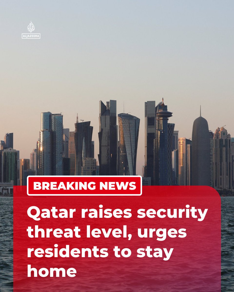 AJEnglish's tweet photo. BREAKING: Al Jazeera Arabic is reporting that the security threat level in Qatar is high, citing the country’s Interior Ministry.

“Everyone must adhere to staying in homes and safe places,” the ministry said, according to the report.

🔴 LIVE updates: https://t.co/5LgpxqsZs3 https://t.co/k1e7Xg9OAK