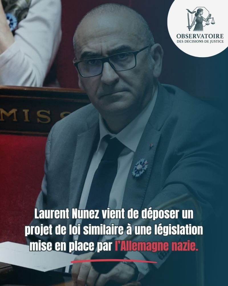 Renardpaty's tweet photo. Un immense merci à nos "députés" pour avoir laissé tous ces dingues qui ne représente plus aucun français depuis bien longtemps, gouverner la France 

"Laurent Nunez vient de déposer un projet de loi similaire à une législation mise en place par l’Allemagne nazie.

 En 1934, le régime nazi adoptait une disposition qui punissait de deux ans de prison maximum quiconque répandait volontairement des affirmations factuelles fausses ou lourdement déformées susceptibles de porter gravement atteinte à l’État ou à son gouvernement.

 Aujourd’hui, le texte déposé par le ministre de l'intérieur cible les affirmations de fait jugées manifestement erronées ou trompeuses dès lors qu’elles risquent de menacer de façon grave et immédiate le fonctionnement des institutions. Et pour le volet électoral, la sanction est portée à trois ans d’emprisonnement (et jusqu’à six ans en cas de lien avec une puissance étrangère).

Même type d’infraction. Même logique de protection des institutions contre la diffusion d’informations jugées dangereuses. 

 MAIS ICI, des peines plus lourdes que celles prévues par la législation allemande de 1934.

Le Conseil d’État a d’ailleurs souligné que ce projet dépasse largement le seul cadre des ingérences étrangères.

👉🏻 On peut vouloir lutter contre la désinformation. Mais on peut aussi (à raison) s’étonner que, pour un objet de répression aussi comparable, la France de 2026 choisisse d’aller plus loin que le texte nazi de 1934 en matière de sévérité pénale !

Qui au cabinet du ministère de l'intérieur a pu avoir une inspiration pareille ?!"

(Source de la comparaison : French Report)

Source Observatoire des décisions de justice