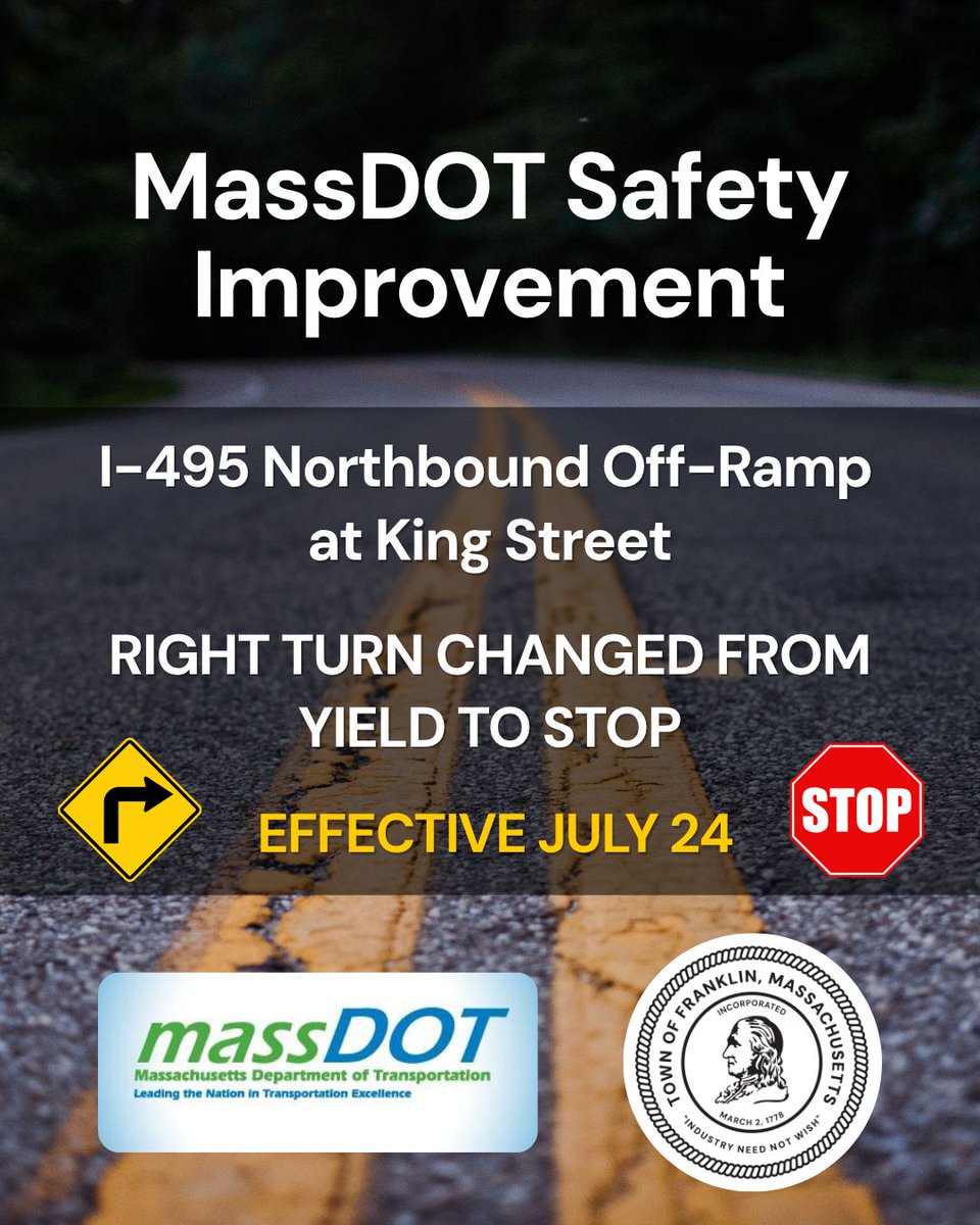 TOFranklinMA's tweet photo. ⚠️ MassDOT Traffic Update

🛑 Effective July 24, drivers turning right from the I-495 northbound off-ramp onto King Street in Franklin must come to a complete stop before the crosswalk. 

This traffic control change is part of MassDOT safety improvements at the intersection. https://t.co/w1Uu0WQIx2