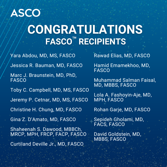 ASCO's tweet photo. Join us in congratulating the following members on earning the Fellows of ASCO (FASCO) distinction this quarter! We are grateful for their extraordinary volunteer service, dedication, and commitment to ASCO. 

 Learn more about FASCO distinction: https://t.co/v4ACUEu3uU https://t.co/RF15SVjXl4