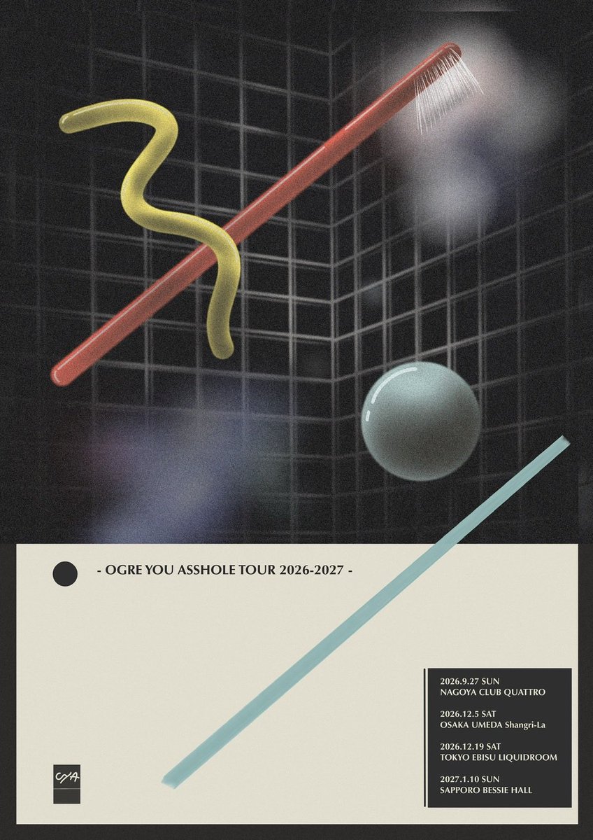 OYA_band's tweet photo. 『OGRE YOU ASSHOLE TOUR 2026-2027』

⚫︎2026.9.27 SUN
NAGOYA CLUB QUATTRO
⚫︎2026.12.5 SAT
OSAKA UMEDA Shangri-La
⚫︎2026.12.19 SAT
TOKYO EBISU LIQUIDROOM
⚫︎2027.1.10 SUN
SAPPORO BESSIE HAL

チケット先行受付中
7月31日(金)23:59まで
https://t.co/Yk8eEAZL5D https://t.co/HfUA8LJqPj