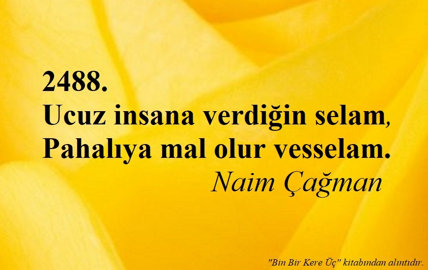 NaimCagman's tweet photo. Ucuz insana verdiğin selam, 
Pahalıya mal olur vesselam.  
                           Naim Çağman

https://t.co/w6lvayGR4L

#ucuz #insan #şiir #selam #vesselam #BinBirKereÜç #Naim #Cagman #Çağman #naimcagman https://t.co/D4EFS0SBp9