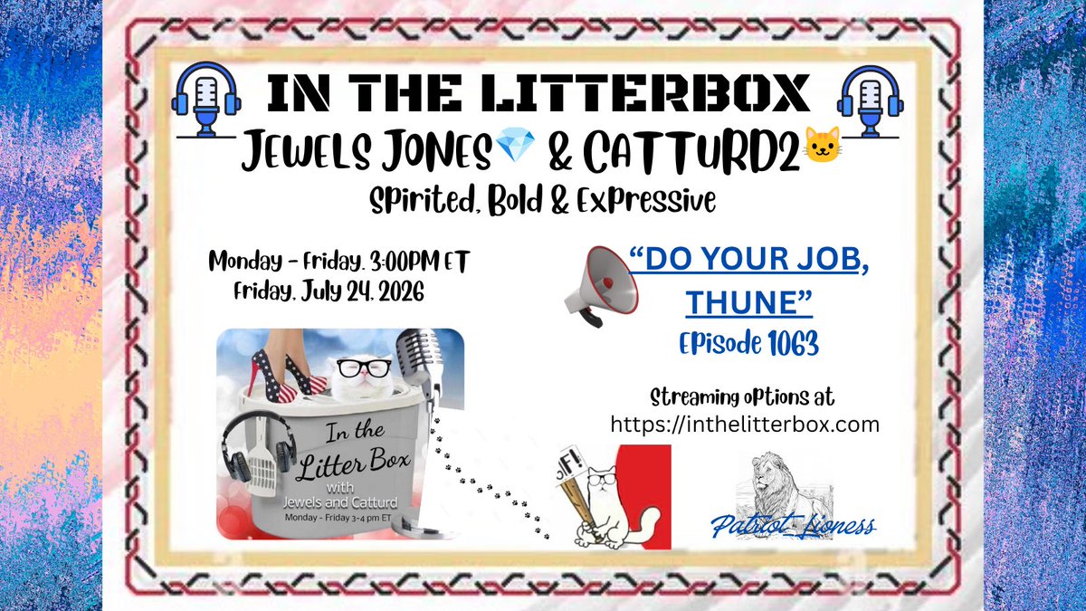 Patriot_Lioness's tweet photo. 🐾🐾🐾 IN THE LITTER BOX🐾🐾🐾
Meet your dynamic hosts Jewels Jones💎 & Catturd2 as they navigate through the ongoing daily political events.

Streaming & replay options:  https://t.co/2UvcWRpjpM

@jewelsjoneslive @catturd2 @MightyMouse200 @RobPligrimSr @dapgc_ @toni_hs101 @jjrsvl @renemccurry62 @jackie1321_67 @Pennsy20 @ladyhamiltonar1 @coolcid699 @DebraMilam6 @MomOfPearl13 @MollyMcFrolly @CrabbyTwoOne @DeanHarmer_42 @SusanLa0317 @SigTorYTTP @AConservativeDa @LoriPriceYoung @realChipEvans