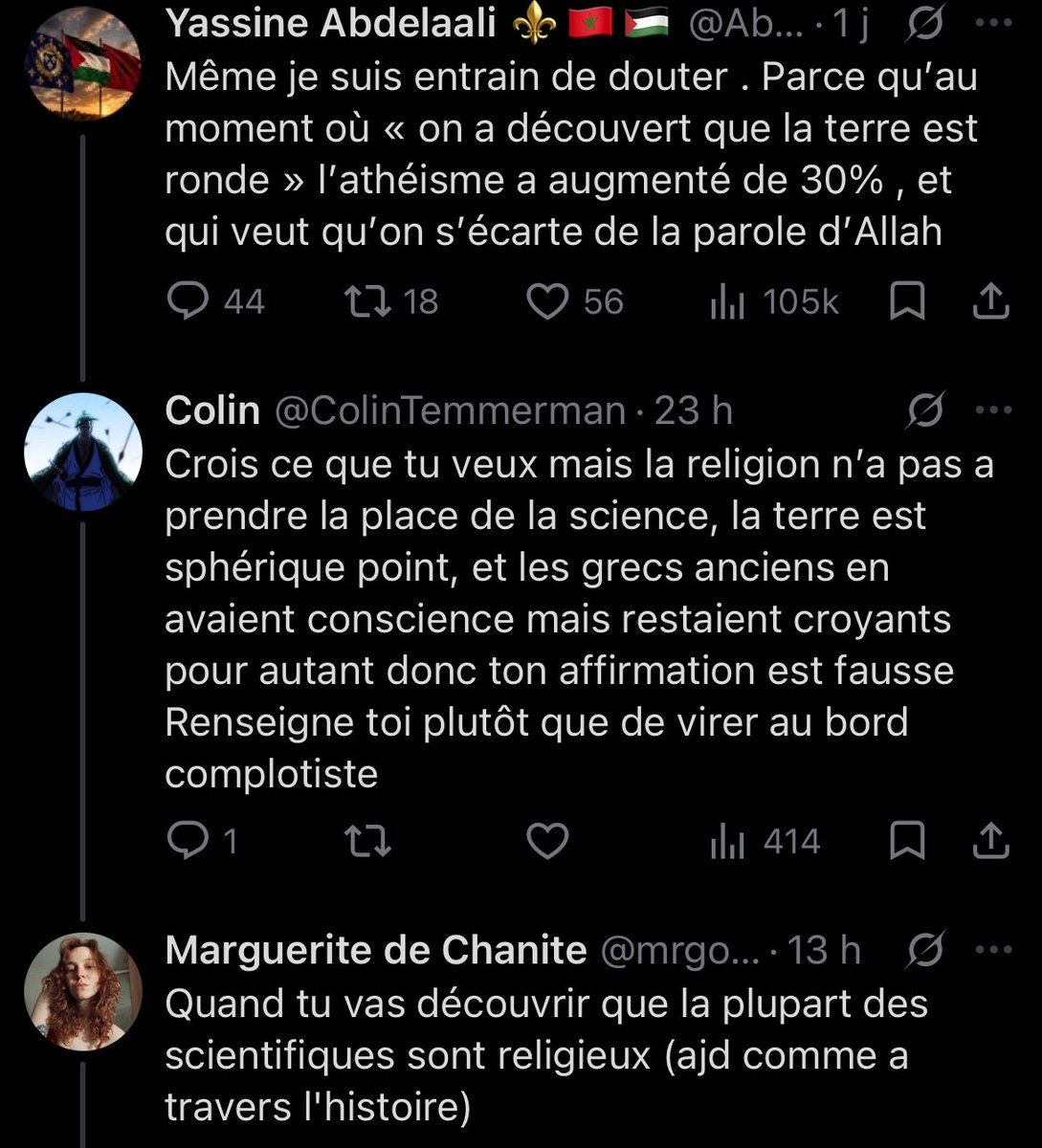ColinTemmerman's tweet photo. @mrgobth @Abdelaalyassine @IlyasChronique Je te dis justement que les scientifiques ne laissent pas la religion interférer avec leurs observations scientifiques, et puis la proportion de croyants n’est pas le sujet je m’en fous un peu
Je te mets un screen qui devrait t’aider a faire le lien avec la terre plate https://t.co/oDCZpGwChO