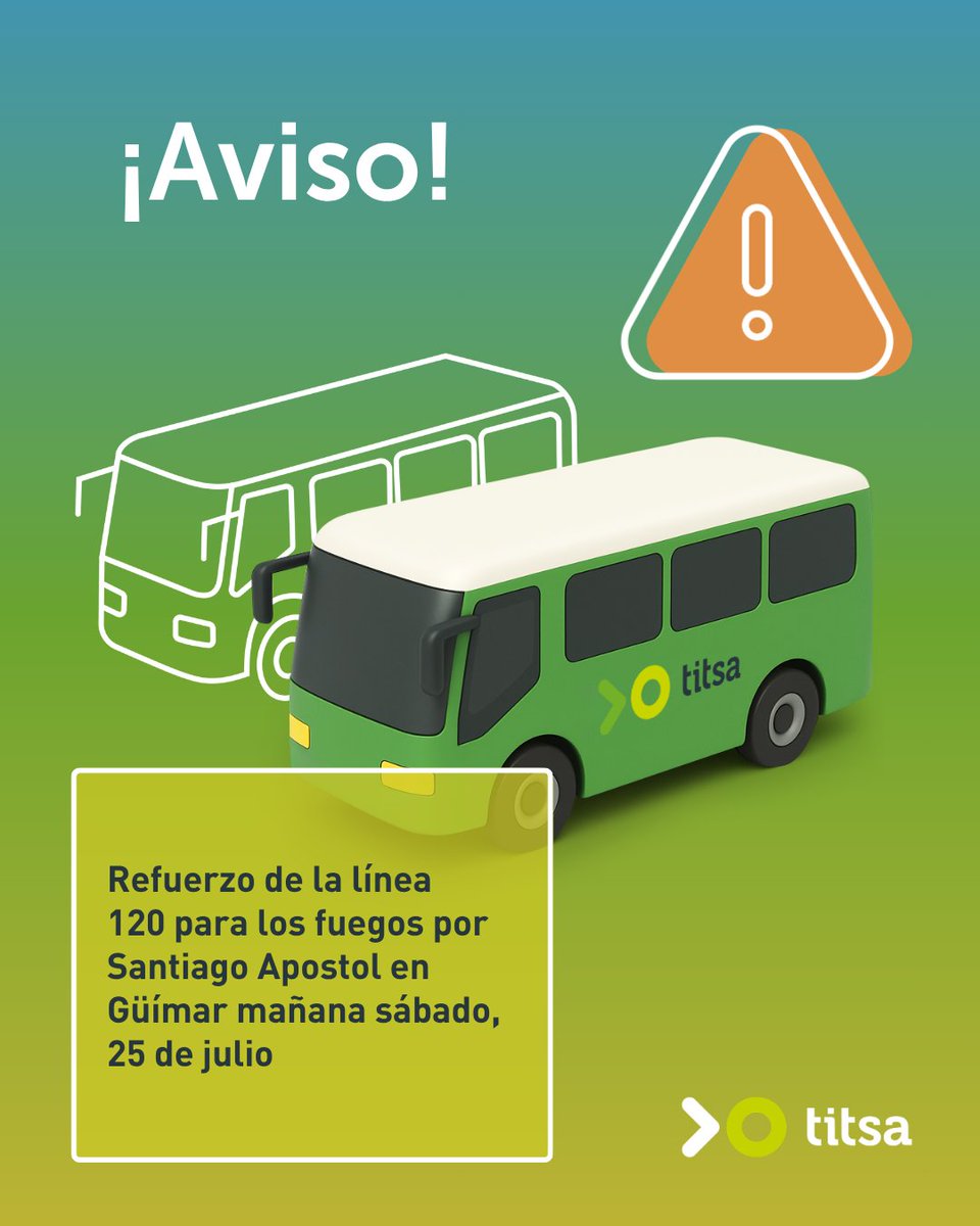 titsa's tweet photo. 📣 Aviso: Refuerzos de la línea 120 por los fuegos artificiales de Santiago Apostol, en Güímar, mañana, 25 de julio.

Información completa en https://t.co/knwBdonwrR https://t.co/WURj5MsZ79