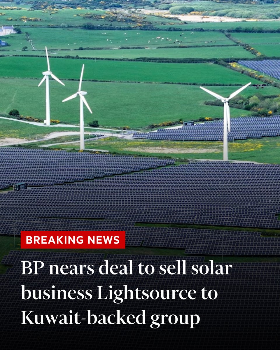 FT's tweet photo. Breaking news: BP is in advanced talks to sell its solar power arm Lightsource to a consortium backed by Kuwait’s sovereign wealth fund as the oil major retreats from renewables after abandoning a years-long green energy push. https://t.co/5fXYhelG36 https://t.co/ssPUPSAcSN