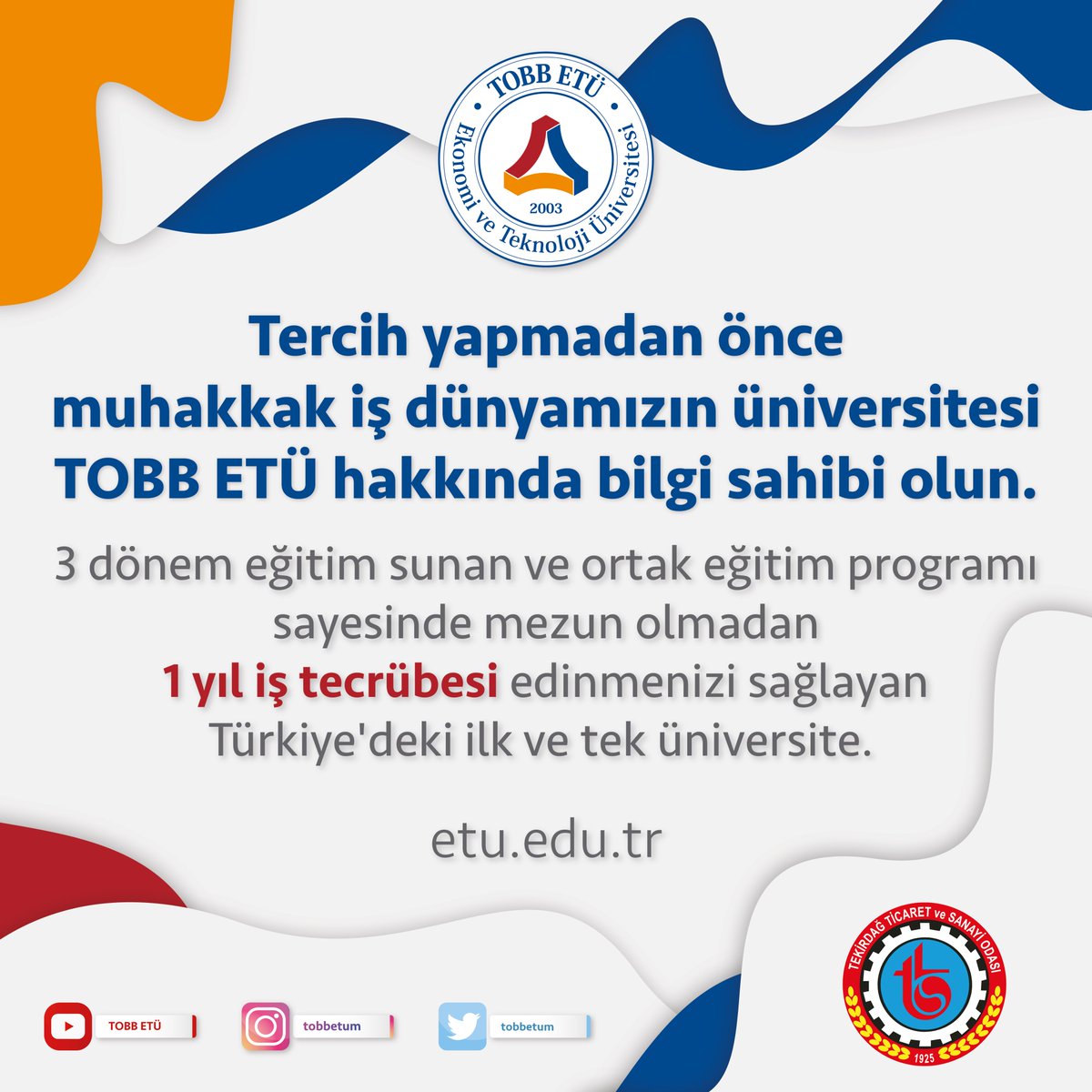 tekirdagtso's tweet photo. Sevgili Üniversite Adayları, Tercih yapmadan önce muhakkak iş dünyamızın üniversitesi TOBB ETÜ hakkında bilgi sahibi olun. 3 dönem eğitim sunan ve ortak eğitim programı sayesinde mezun olmadan 1 yıl iş tecrübesi edinmenizi sağlayan Türkiye'deki ilk ve tek üniversite.
https://t.co/a36cGEgJkC
@TOBBiletisim @tobbetum