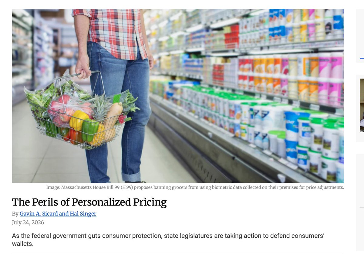 halsinger's tweet photo. A bill in Massachusetts, H.99, would ban grocers from using biometric data collected on their premises to personalize prices. In my latest with Gavin Sicard, we make the economic case in support of a such a ban. The only winners from personalized pricing are the companies engaged in the practice. Personalized pricing also creates new costs borne by consumers because its data requirements incentivize companies to invade our privacy wherever they can. (Link to follow)