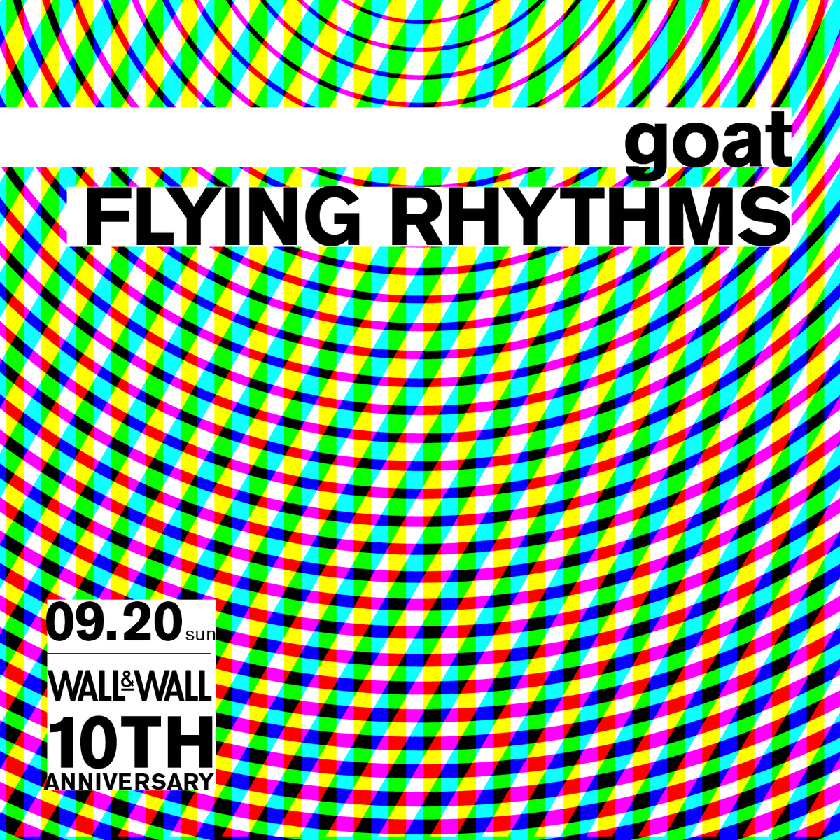 WALLWALLTOKYO's tweet photo. 【goatの狂気的ミニマリズムとFLYING RHYTHMSの呪術的アフロビート。WALL&amp;WALL10周年に究極の恍惚。】

▼詳細▼
https://t.co/XU7naoVcar

@goatJp #flyingrhythms https://t.co/JqN7ZsNNNo