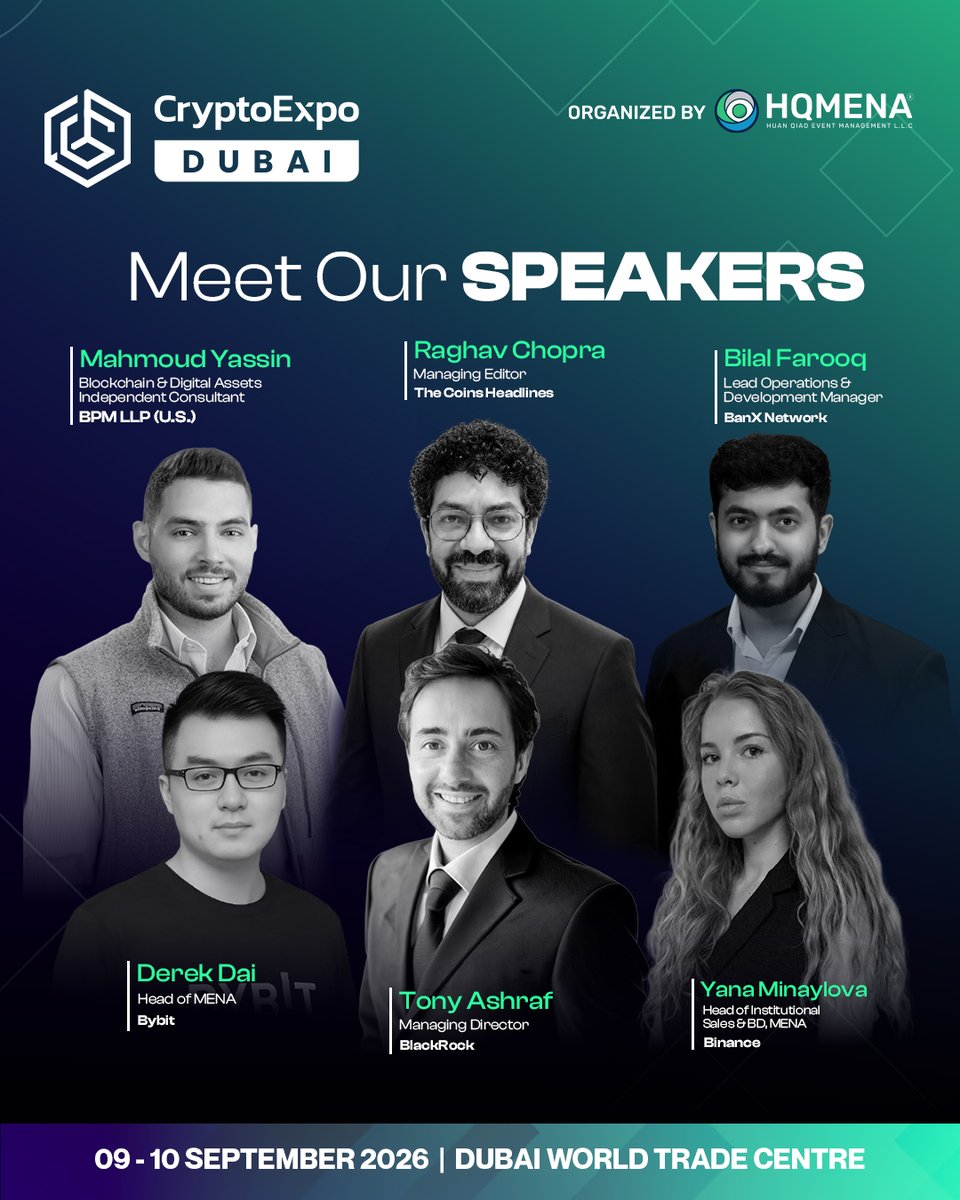 TheCryptoExpo's tweet photo. We're excited to welcome another exceptional group of leaders from across the digital asset ecosystem to the Crypto Expo Dubai 2026 stage.

🎙️ Mahmoud Yassin, Blockchain & Digital Assets Independent Consultant, BPM LLP (U.S.)
🎙️ Bilal Farooq, Lead Operations & Development Manager, BanX Network
🎙️ Tony Ashraf, Managing Director, BlackRock
🎙️ Raghav Chopra, Managing Editor, The Coins Headlines
🎙️ Yana Minaylova, Head of Institutional Sales & BD, MENA, Binance
🎙️ Derek Dai, Head of MENA, Bybit

🌐 Representing institutional finance, global crypto exchanges, blockchain consulting, digital asset infrastructure, and industry media, these leaders bring valuable perspectives on market evolution, institutional adoption, and the technologies shaping the future of digital assets.

🤝 Join the conversations driving innovation, collaboration, and the next chapter of the global digital asset ecosystem.

Buy your ticket now - Crypto Expo Dubai 2026 - Dubai World Trade Centre

🗓️9-10 September 2026
📍Dubai World Trade Centre
