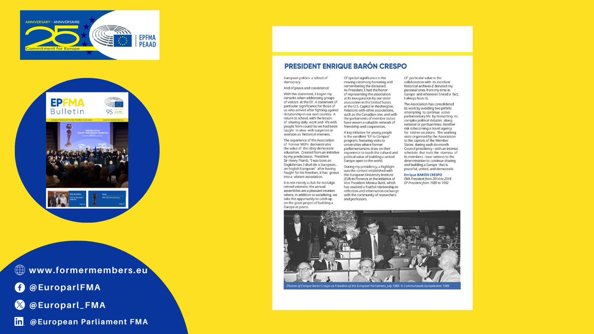 Europarl_FMA's tweet photo. ✍️ By Enrique Barón Crespo, Former President of the European Parliament and Former President of the FMA

Enrique Barón Crespo frames European politics as a school of democracy, peace, and coexistence, particularly for those who fought against domestic dictatorship. 

President Barón Crespo underlines that the existence of the FMA encapsulates this daily democratic education. The cultivation of the ‘EP to Campus’ programme allows former Members to impart their wisdom onto the next generation, while contributing to a united Europe.

🔗 Read the full article in the FMA Bulletin (page 32): https://t.co/e5wqslWWfZ
