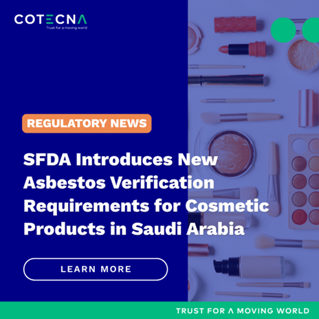 CotecnaME's tweet photo. 🚨 SFDA introduces new asbestos verification rules for cosmetics. Products with talc &amp; mineral‑based ingredients face stricter checks before Saudi certification. 

Exporters—see which categories are affected &amp; what it means for you 👉 https://t.co/qb6lLKliLx https://t.co/lZ9Y0s1hvr