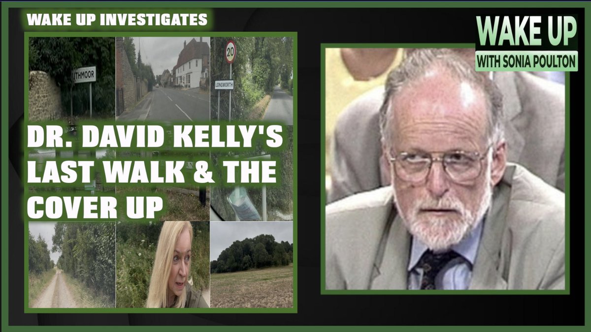 SoniaPoulton's tweet photo. WAKE UP is LIVE from 9am BST

Today is the 23rd anniversary of the death of Govt weapons expert, Dr. David Kelly. 

This week I followed the route of his last walk to a hill in Oxfordshire where we were told he killed himself following being outed as a whistleblower.

Join me as I unpack what many believe to be a State killing.

You Tube: https://t.co/p6SpjkF19N

Rumble: https://t.co/yHwThjY7LP

WE DO NEWS DIFFERENT. SOMEONE HAD TO.