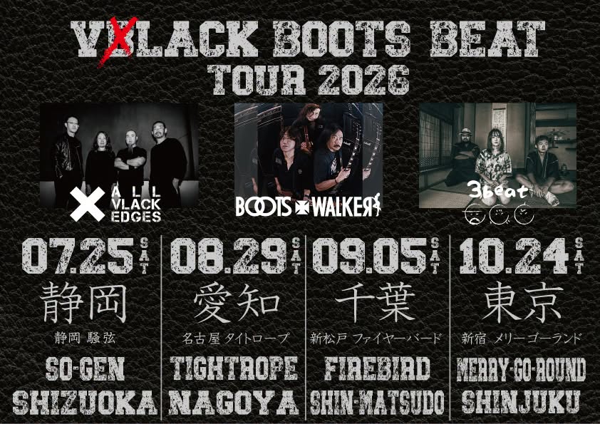 BOOTS_WALKER_JP's tweet photo. WTF Tour 2026
VLACK BOOTS BEAT Tour

w / 3beat & ALL VLACK EDGES

07.25 sat 騒弦 （静岡県静岡市）
08.29 sat TIGHTROPE （愛知県名古屋市）
09.05 sat FIREBIRD（千葉県松戸市）
10.24 sat MERRY-GO-ROUND（東京都新宿区）

来週からスタートの３バンドカップリングツアー

各会場の地元バンドのみなさんと共にブチかましますので、撃ち抜かれに来てください！