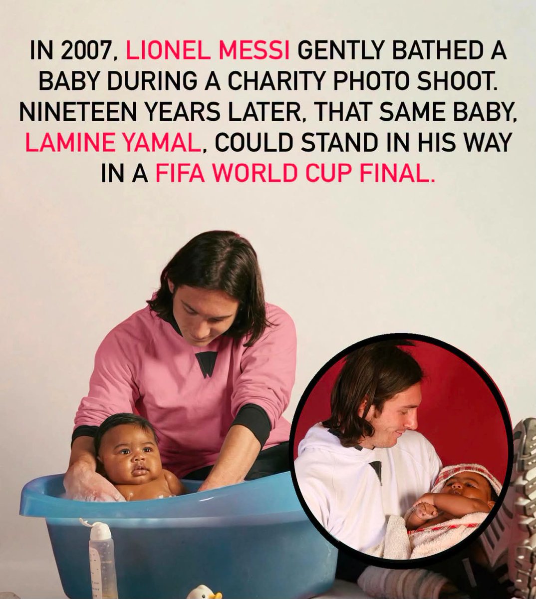 Bhaveshlivelife's tweet photo. 📸 Messi gently bathing baby Lamine Yamal 
long before either became global superstars.

Back in 2007 a shy 20 year old Lionel Messi 
took part in a charity photoshoot for FC Barcelona 
and UNICEF at Camp Nou.

One frame captured him carefully helping bathe 
a smiling baby in a small blue tub. 
A simple heartwarming moment.

For 17 years no one knew the baby's identity.

Then in 2024 Lamine Yamal’s father shared the photo:

“The beginning of two legends.” ❤️

That baby? It was Lamine Yamal.

A random charity photo unknowingly captured 
football history two generations of greatness 
in one frame.

Some pictures don’t become iconic when taken.  

They become legendary with time. 🐐✨