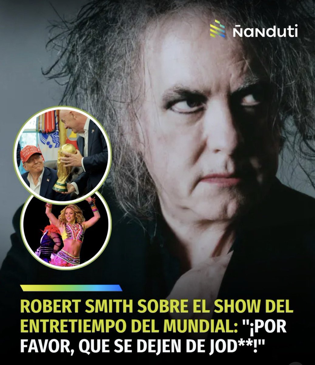 hispacure's tweet photo. @RobertSmith, líder de @thecure, arremete sobre el espectáculo del “descanso” que tendrá lugar durante la final del mundial entre España 🇪🇸 y Argentina 🇦🇷 !!
AAAAAAAAAAAAAAAAAAGH… #Breadandcircuses #MUGWANK #pleasejustfuckoff
Más tarde ha aclarado que su enfado no iba dirigido contra los artistas, sino contra la idea misma de convertir el descanso de una final del Mundial en un gran show comercial.
También ha criticado la participación de Donald Trump en la ceremonia de entrega del trofeo, confirmada por el presidente de la FIFA, Gianni Infantino, a quien Smith ha llamado despectivamente “infantosser”.
“Tosser” es un insulto británico muy común que significa algo así como «imbécil» o «capullo».