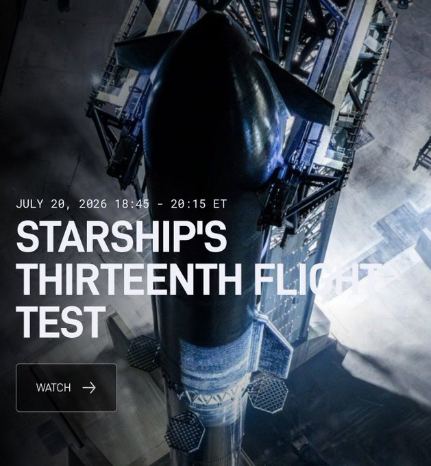 StockSavvyShay's tweet photo. $SPCX is now targeting Monday, July 20th for Starship’s 13th Test Flight. https://t.co/JPtw1MLLhz