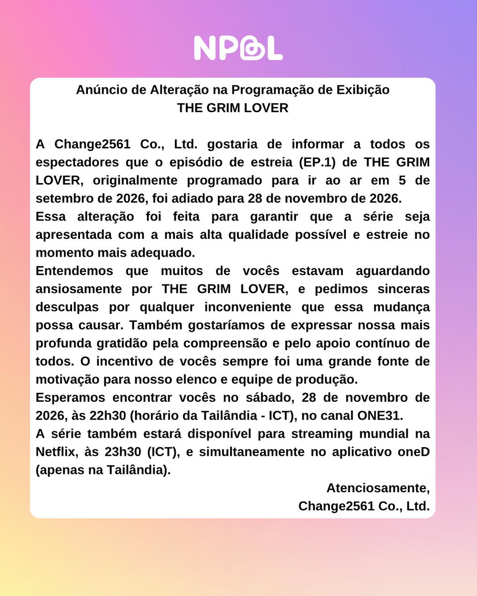 npblent's tweet photo. 🚨 IMPORTANTE! A Change2561 adiou a estreia de #TheGrimLover. O primeiro episódio, antes previsto para 5 de setembro, agora será exibido em 28 de novembro.

Segundo a empresa, a mudança foi feita para garantir a melhor qualidade da série.

#TheGrimLover #รักลืมตาย #CHANGE2561 https://t.co/8Dvd9jHgt1