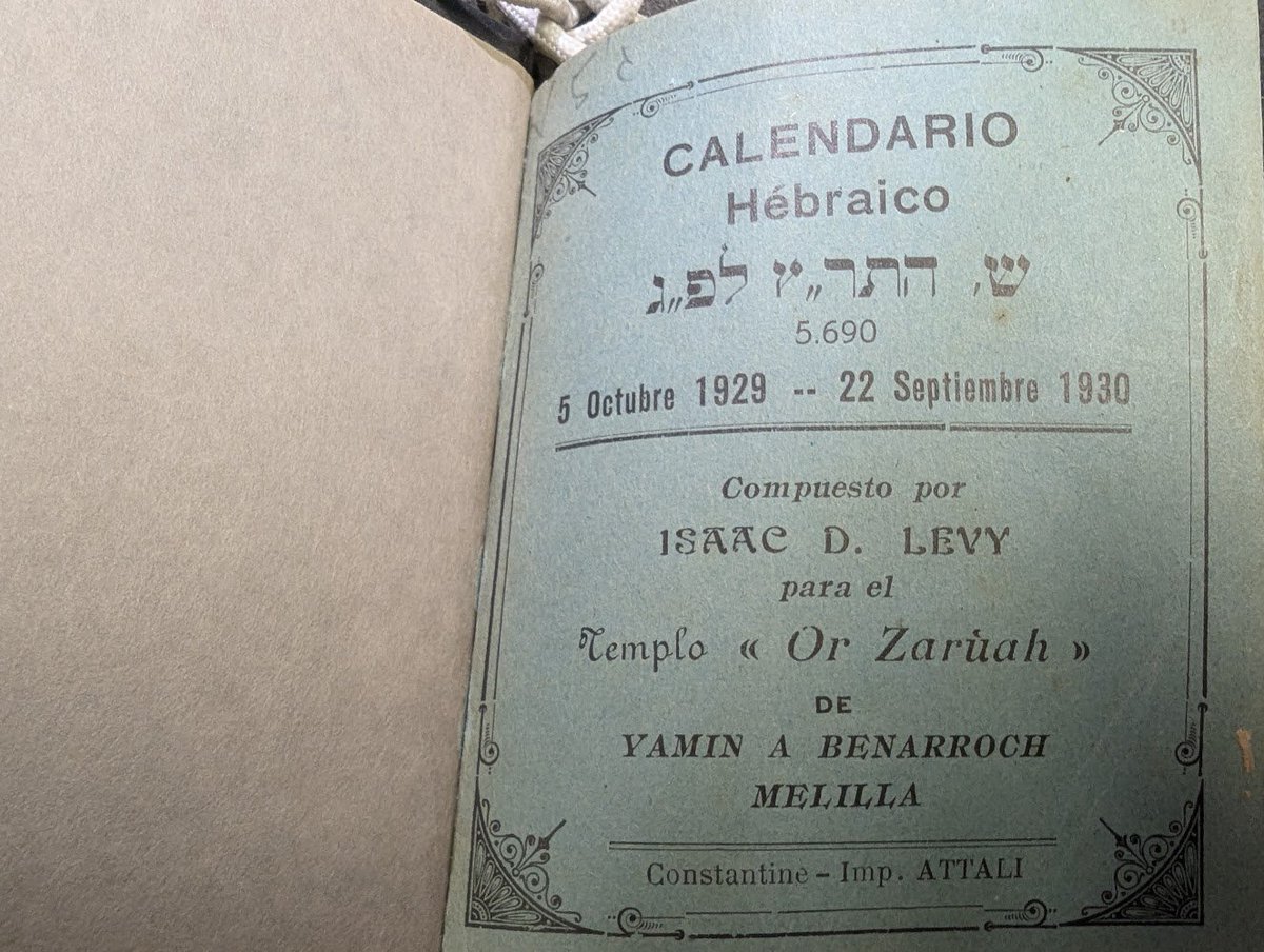 CLMeis5's tweet photo. A very scarce calendar for the Melilla, Spain synagogue and liturgy : Calendario Hébraico = sh[enat] 5690 le-f[erat] g[adol] = 5,690 : 5 Octobre 1929-22 Septiembre 1930 / compuesto por Isaac D. Levy, para el Templo «Or Zarúa» de Yamin A. Benarroch, Melilla https://t.co/9NKOtqYGXG https://t.co/CQauHvgzvt