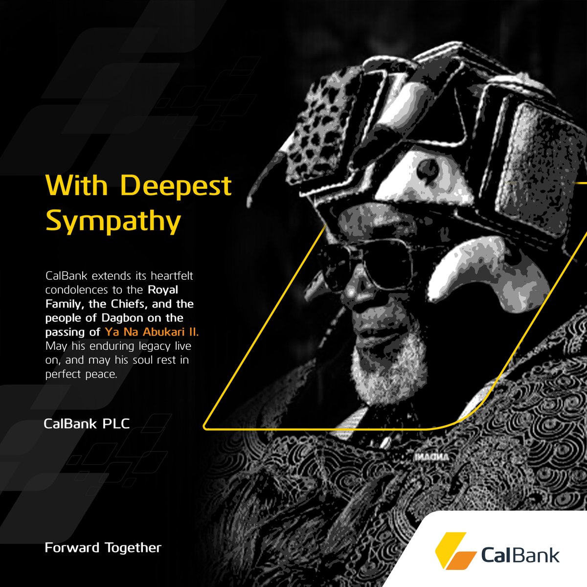 CalBankPLC's tweet photo. We join the Royal Family, Chiefs, and the people of Dagbon in mourning the passing of Ya Na Abukari II.
May his legacy endure, and may his soul rest in perfect peace.
#LifeSimplified #CalBank #ForwardTogether https://t.co/z3ASbbaOOh