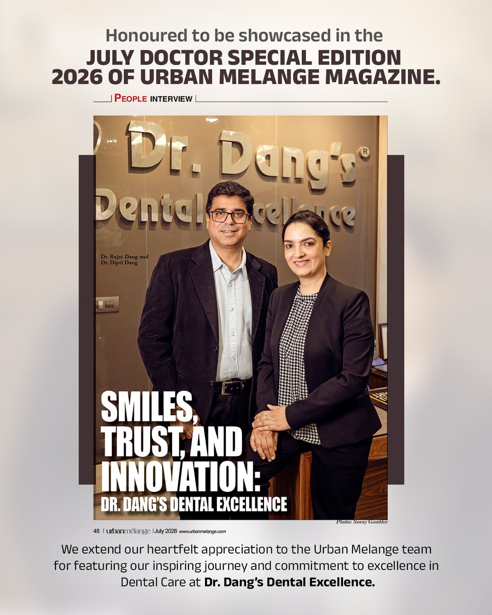 drdangsdenta's tweet photo. Honoured to be featured in the July 2026 Doctor Special Edition of Urban Melange Magazine.  We sincerely thank the Urban Melange team for highlighting our journey and motivating us to continue creating healthier, brighter smiles every day.
#achievement #magazine #UrbanMelange https://t.co/Xqgf0cActa