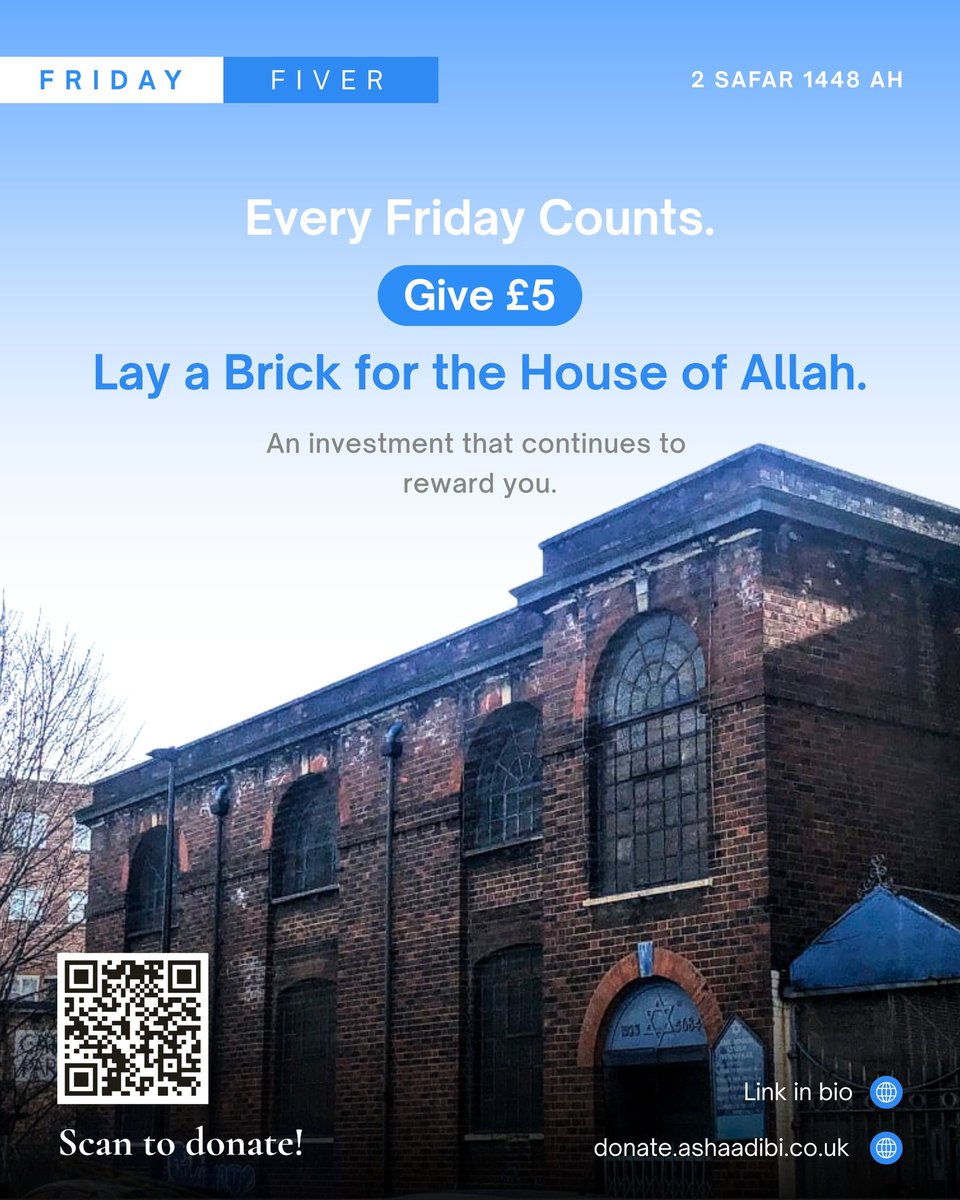 Ashaadibi's tweet photo. For just ยฃ5 a week, you can help build a House of Allah. ๐๐ค
Every prayer, every Qur'an recited, and every child who learns there can become ongoing reward by Allah's permission.
Start this Friday. Give a little. Leave a lasting legacy.
๐คฒ Link in bio.
#BuildAMasjid #Sadaqah https://t.co/qtOkkeYS9u