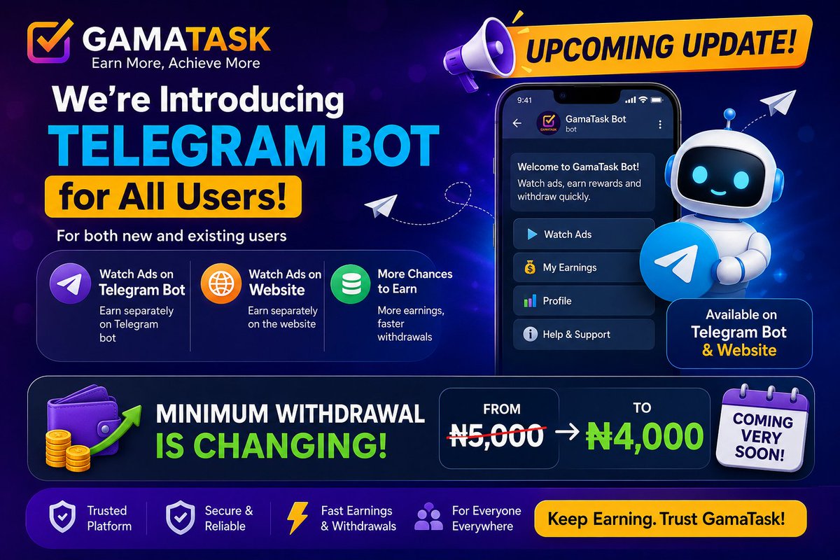 Gamatasks's tweet photo. 🚨 Upcoming GamaTask Update!
Big improvements are coming to make your earning experience even better!
🤖 Telegram Bot is Coming! Very soon, both new and existing users will be able to watch ads on the GamaTask Website and the Telegram Bot separately. This means more ads, more rewards, and faster withdrawals.
💸 Minimum Withdrawal Update To make withdrawals more accessible, we will soon reduce the minimum withdrawal amount from ₦5,000 to ₦4,000.
We appreciate your continued support and trust. More exciting features are on the way!
