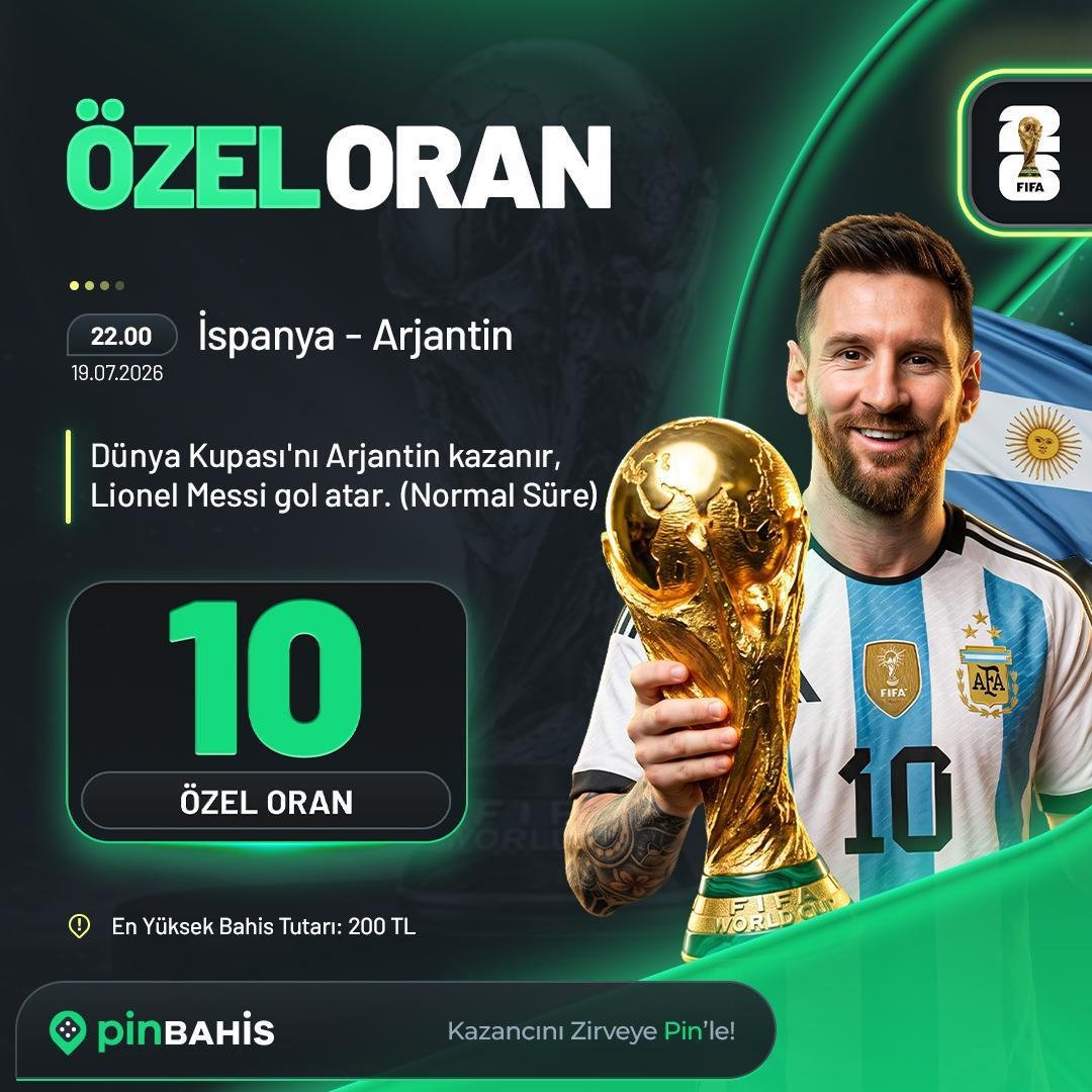 pinofficials's tweet photo. ⚽️ İspanya - Arjantin
🗓 19.07.2026 ⏰ 22.00

👉 Dünya Kupası'nı Arjantin kazanır, Lionel Messi gol atar. (Normal Süre)

🔼 10 katı özel oran
💵 En yüksek bahis tutarı: 200 TL

➡️ Sınırlı sayıdaki özel oran fırsatından yararlanmak için hemen bahis al! https://t.co/cNCQAW7vQX https://t.co/zgqlVnPcHi