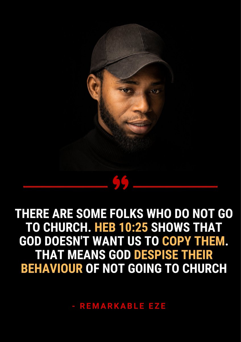 Remark_ables's tweet photo. Lord Jesus does not have authority over your life when you do not go to #church. Heb 10:25 shows that he already told you to go, but you choose not to obey him.
And at 14:15 he said, "If you love me, obey my commandments." https://t.co/90QD8CuJdM