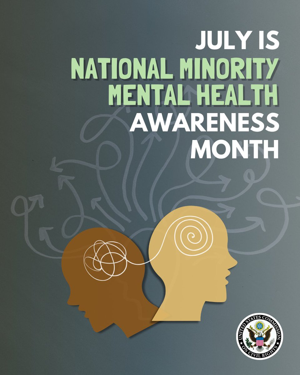 USCCRgov's tweet photo. July is National Minority Mental Health Awareness Month, a time to recognize that mental health matters for everyone and that not everyone has equitable access to care, support, or culturally responsive resources. https://t.co/8A5LzbwtWV