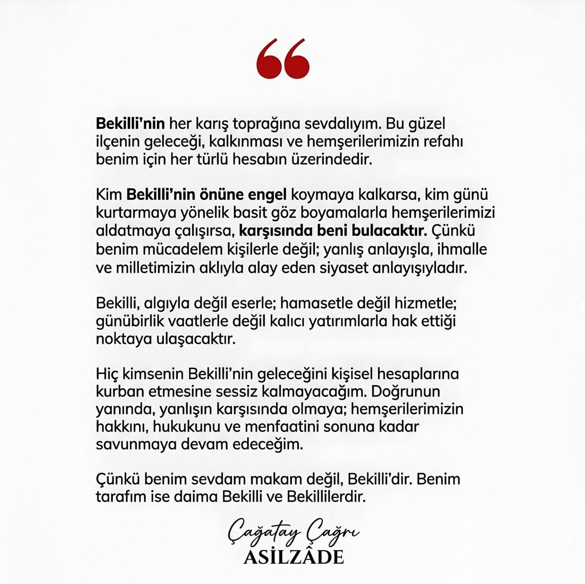 CCAsilzade's tweet photo. Bekilli'nin her karış toprağına sevdalıyım. Bu güzel ilçenin geleceği, kalkınması ve hemşerilerimizin refahı benim için her türlü hesabın üzerindedir.

Kim Bekilli'nin önüne engel koymaya kalkarsa, kim günü kurtarmaya yönelik basit göz boyamalarla hemşerilerimizi aldatmaya çalışırsa, karşısında beni bulacaktır. Çünkü benim mücadelem kişilerle değil; yanlış anlayışla, ihmalle ve milletimizin aklıyla alay eden siyaset anlayışıyladır.

Bekilli, algıyla değil eserle; hamasetle değil hizmetle; günübirlik vaatlerle değil kalıcı yatırımlarla hak ettiği noktaya ulaşacaktır.

Hiç kimsenin Bekilli'nin geleceğini kişisel hesaplarına kurban etmesine sessiz kalmayacağım. Doğrunun yanında, yanlışın karşısında olmaya; hemşerilerimizin hakkını, hukukunu ve menfaatini sonuna kadar savunmaya devam edeceğim.

Çünkü benim sevdam makam değil, Bekilli'dir. Benim tarafım ise daima Bekilli ve Bekillilerdir.

#Denizli #Bekilli
