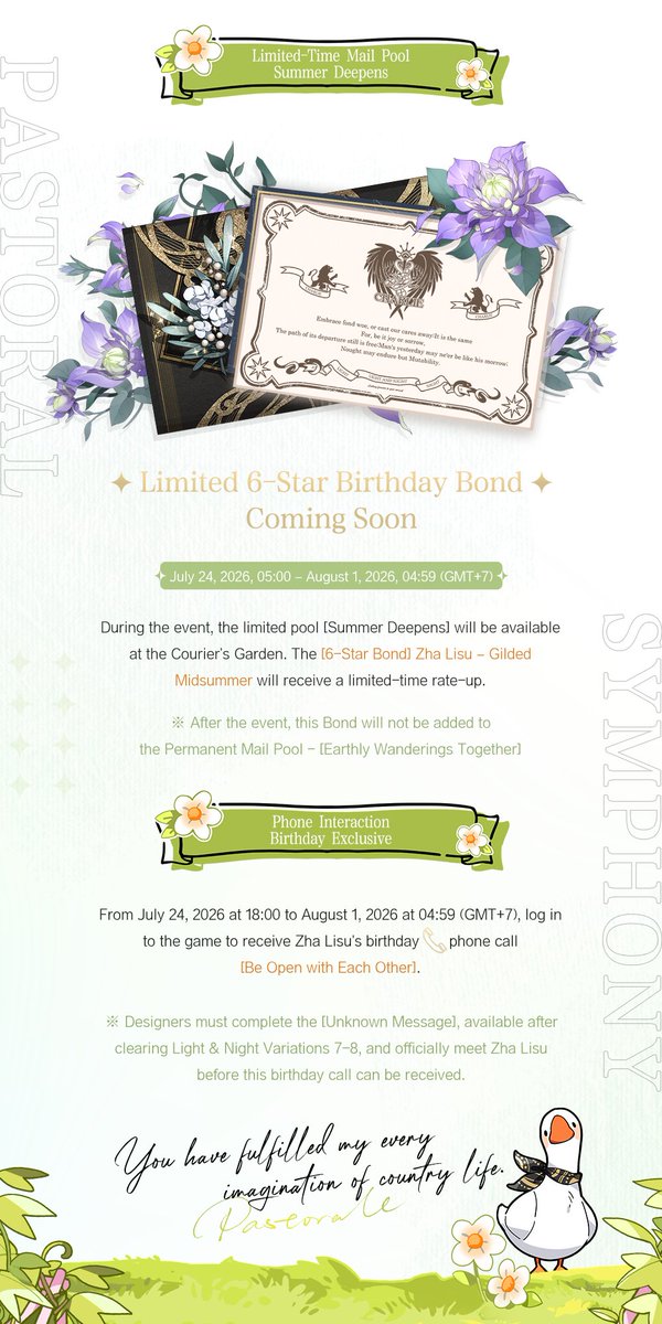 lightnnightsea's tweet photo. ✦ Gleaning Joys in the Wild ✦ Zha Lisu Limited-Time Birthday Event Preview

For some reason, Zha Lisu wants you to take him out for a change of scenery. Coincidentally, you happen to be on break. After giving it some thought, you decide to take him somewhere completely unexpected...

✨ Journey to the Hidden Realm [Phase 1] – Strategy Battle
✦ Event Period: July 21, 2026, 05:00 – August 1, 2026, 04:59 (GMT+7)
✦ Event Details:
Complete missions to collect Sticky Notes. Use them to organize a countryside itinerary, plan a unique getaway for just the two of you, and earn Ursa Minors alongside Bond upgrade materials.
✦ Share to Claim Rewards:
From July 21 to July 23, 2026, make your first daily share by tapping [Share Your Journey] on the event page to receive Bond upgrade materials.
(Share rewards reset daily at 05:00.)

✨ Event Story – Gleaning Joys in the Wild
✦ Event Period: July 24, 2026, 05:00 – August 1, 2026, 04:59 (GMT+7)
✦ Event Details:
Explore the countryside and collect the required number of Pastoral Pictorials to unlock the exclusive event story [Gleaning Joys in the Wild].
After completing the story, Designers can proceed to Journey to the Hidden Realm [Phase 2] – Realm Memory Book to create their Memory Sketches. (Requires clearing [Phase 1] – Strategy Battle.)
Exchange Pastoral Pictorials in the Event Store for [4-Star Bond] Zha Lisu – The Warmth of Dawn, the exclusive avatar frame Pastoral Melody, birthday outfit accessories, [Ursa Minor], [Unforgotten], Bond upgrade materials, Bond breakthrough materials, Imprint upgrade items, Aurora Coins, and various other items.
✦ Share to Claim Rewards:
From July 24 to August 1, 2026, make your first daily share by tapping [Send Birthday Wishes] on the event page to receive event items.
(Share rewards reset daily at 05:00.)

✨ Journey to the Hidden Realm [Phase 2] – Realm Memory Book
✦ Event Period: July 24, 2026, 05:00 – August 1, 2026, 04:59 (GMT+7)
✦ Event Details:
After reading the full event story [Gleaning Joys in the Wild], the [Memory Sketch] feature will unlock according to the schedule below, allowing Designers to relive the joyful moments shared with him.
Complete all [Memory Sketch] to receive the exclusive outfit [Fleeting Luminous Silhouettes] and Message [A Sudden Gift].

July 25, 05:00: Memory Sketch [A Farmhouse Meal] unlocks. Complete it to claim Moments [Canned Aftertaste].
July 26, 05:00: Memory Sketch [Bamboo Grove Stroll] unlocks. Complete it to claim Moments [Complaint Hotline].
July 27, 05:00: Memory Sketch [Village Market] unlocks. Complete it to claim Moments [A Sweet Chronicle].
July 28, 05:00: Memory Sketch [The Big Tree's Swing] unlocks. Complete it to claim Moments [Swing Prince].
July 29, 05:00: Memory Sketch [Pond Fishing] unlocks. Complete it to claim Moments [Fishing King].

※ Complete the [Unknown Message], available after clearing Light & Night Variations Stage 7-8, and officially meet Zha Lisu to experience the above Moments and Messages.
※ Complete [Phase 1] – Strategy Battle to unlock [Phase 2] – Realm Memory Book.
✦ Share to Claim Rewards:
During the event, after completing each [Memory Sketch], make your first share by tapping [Send Birthday Wishes] to receive Ursa Minors.

✨ Limited-Time Mail Pool - Summer Deepens (Birthday Limited Pool)
✦ Event Period: July 24, 2026, 05:00 – August 1, 2026, 04:59 (GMT+7)
✦ Event Details:
During the event, the limited pool [Summer Deepens] will be available at the Courier's Garden. The Limited 6-Star Birthday Bond [Zha Lisu – Gilded Midsummer] will receive a limited-time rate-up.
※ After the event, this Bond will not be added to Permanent Mail Pool - Earthly Wanderings Together.

✨ Phone Interaction - Birthday Exclusive
From July 24, 2026 at 18:00 to August 1, 2026 at 04:59 (GMT+7), log in to the game to receive Zha Lisu's birthday phone call [Be Open with Each Other].
※ Designers must complete the [Unknown Message], available after clearing Light & Night Variations Stage 7-8, and officially meet Zha Lisu before this birthday call can be received.

✦ Official Light and Night SEA Webshop: https://t.co/RMYQ86nqPD
✦ Join our Discord: https://t.co/Y1ilSKomzw
✦ Join our Facebook Community:  https://t.co/6ETQxSDCca

 #LightandNight