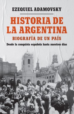 EAdamovsky's tweet photo. En estos días hay mucho interés por Argentina, su cultura, su historia, su conformación étnica y racial. Circularon muchos estereotipos e información totalmente incorrecta. Los invito a leer mi Historia de la Argentina, publicada por @PlanetaLibrosAr, también disponible en inglés https://t.co/kGVSJUh6fW