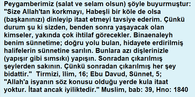 ilahiogutler's tweet photo. Binaenaleyh benim sünnetime; doğru yolu bulan, hidayete erdirilmiş halifelerin sünnetine sarılın. Bunlara azı dişlerinizle (yapışır gibi sımsıkı) yapışın. Sonradan çıkarılmış şeylerden sakının. Çünkü sonradan çıkarılmış her şey bidattir."
Tirmizi, îlim, 16; Ebu Davud, Sünnet, 5 https://t.co/2qJoPogKp0