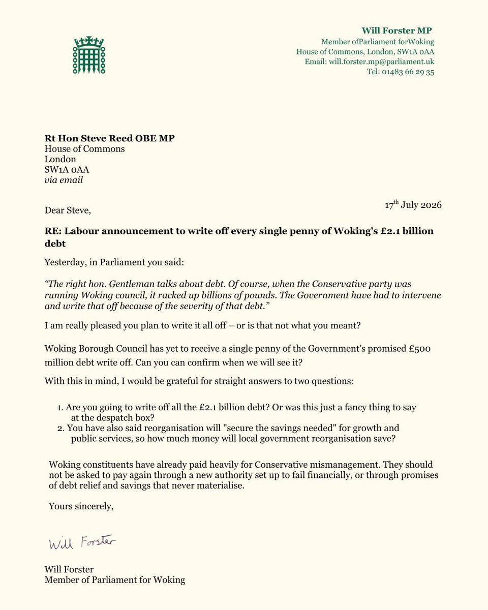WillForster's tweet photo. Yesterday, @SteveReedMP spoke in Parliament about #Woking Council’s debts. Apparently, the Labour Government have written off the entire £2.1 billion. News to me! I've written to him to clarify what he meant - or did he just mispeak? https://t.co/aKPL45AbzJ