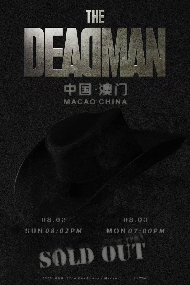 KUN_YY0382's tweet photo. Both shows are fully sold out. My heart settles down as everything is confirmed. Long waiting comes to an end, we will meet KUN in the Macao wasteland in August.

THE DEADMAN TOUR
#KUN #TheDeadman #caixukun #KUN2026ASIATOUR @kun_officialx https://t.co/DjG4RmoxfF