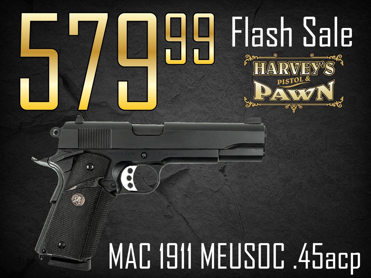 harveyspistols's tweet photo. $74 Lays It Away! MAC 1911 Meusoc .45acp - Flash Sale 07/17/26

Only While Supplies Last!!  $579.99 for a MAC 1911 Meusoc .45acp.

Remember our Marriage-Saver (TM) 10% Down, 10-payment Layaway Plan is available for $10 additional!  We will ship this to your local dealer for $35.

Call us at 865.851.6100 or email your request at harveysauctions@fastmail.com before they're gone...  or just Come See Us!  Thanks for your business and good luck!  :D  ~Harvey

Please like and share our X (formerly Twitter) post of this promo for a chance at winning our weekly gun giveaway!  Thanks!

Harvey's Pistol & Pawn is a licensed dealer in Knoxville, TN (# 1-62-093-02-8K-07419 Expire Date October 1, 2028). All firearms bidders must be 21 years of age or older and must not be a prohibited person according to the ATF.