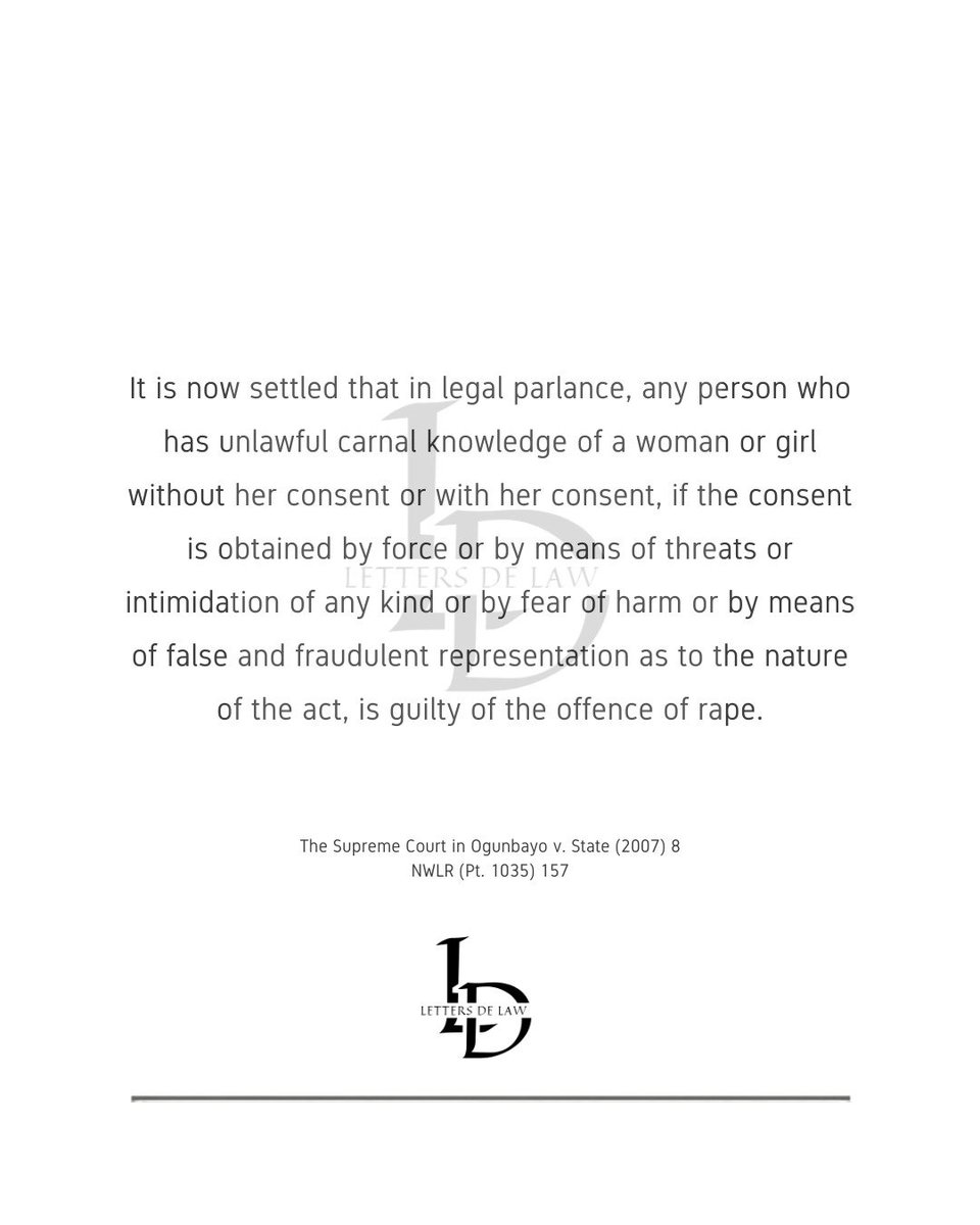 LettersDeLaw's tweet photo. It is now settled that in legal parlance, any person who has unlawful carnal knowledge of a woman or girl without her consent or with her consent, if the consent is obtained by force or by means of threats or intimidation of any kind or by fear of harm or by means of false https://t.co/ihzMxNlLE6