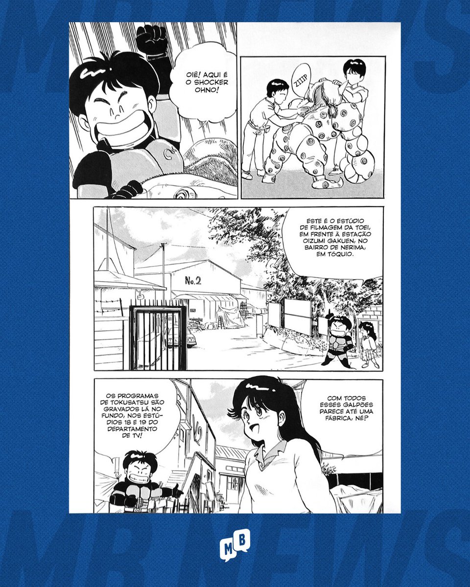 MangasBrasil's tweet photo. 🚨 MANGÁ QUE REVELA OS BASTIDORES DO TOKUSATSU DOS ANOS 80 ENTRA EM CAMPANHA DE FINANCIAMENTO COLETIVO

O mangá O Bombástico Diário dos Heróis por Shocker OH!NO!, com roteiro de Hiroshi Ohno e arte de Toshihiro Ono, entrou em campanha de financiamento coletivo no Catarse. A publicação tem lançamento previsto para novembro de 2026.

Originalmente lançado em volume único em 1989 pela Rapport Comics, o título será publicado no Brasil por Michel Borges, veterano do meio e artista conhecido por ilustrar o mangá O Regresso de Jaspion, lançado pela Editora JBC.

Na obra, o próprio Shocker Ohno conduz a personagem Natsuki por uma divertida jornada pelos bastidores das produções de tokusatsu. Com muito humor e repleta de referências a séries clássicas do gênero, a narrativa revela curiosidades e detalhes técnicos sobre a produção dessas obras, abordando temas como o destino dos veículos utilizados nas gravações, as técnicas empregadas para realizar saltos de mais de dez metros de altura, os efeitos explosivos, a confecção dos trajes de heróis e monstros, além de diversas histórias vivenciadas pelo próprio autor durante sua carreira.

Outro destaque é a participação de dublês e profissionais reais que trabalharam nas produções de tokusatsu da época. Eles aparecem como personagens da história, retratados com seus nomes verdadeiros e caricaturas desenhadas por Toshihiro Ono.

A edição brasileira será publicada em formato 14,8x21 cm, com capa cartonada com orelhas e 208 páginas, incluindo páginas coloridas exclusivas colorizadas por Michel Borges com autorização dos autores. A campanha de financiamento coletivo permanecerá aberta até 8 de setembro.